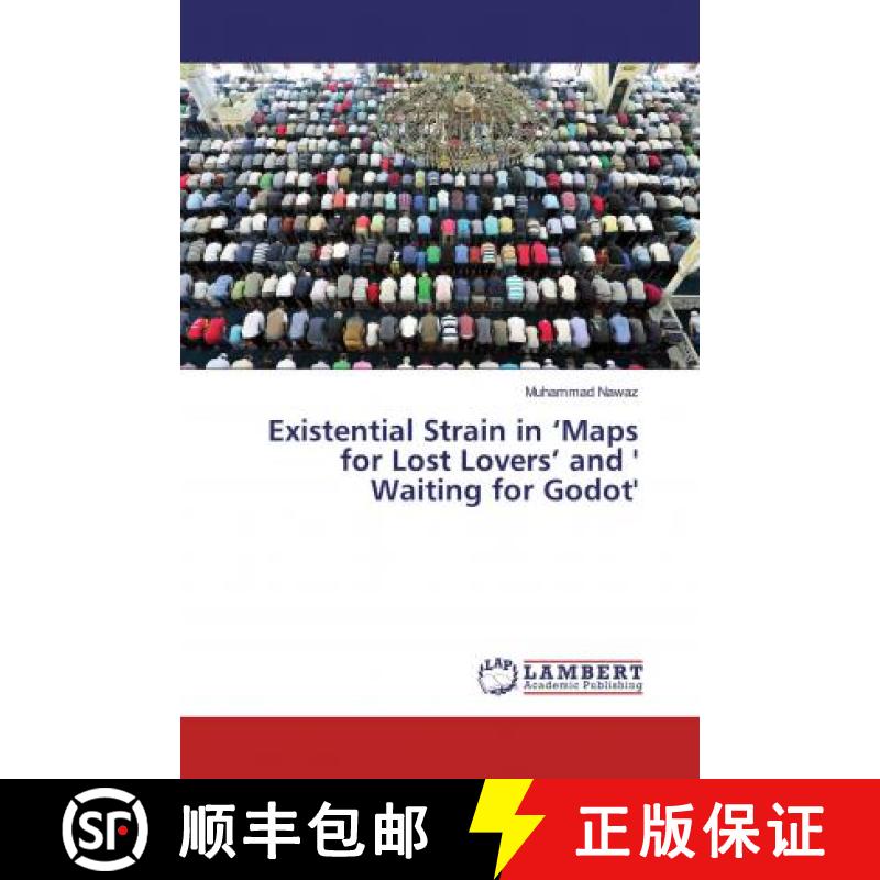 预订 Existential Strain in ‘Maps for Lost Lovers’ and ' Waiting for Godot' [9786202051378]