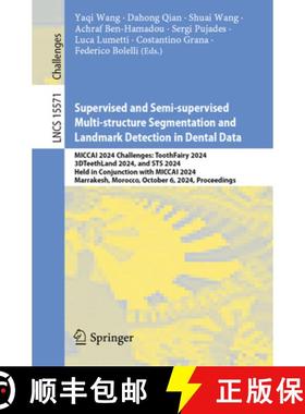 【3-4周达】Supervised and Semi-supervised Multi-structure Segmentation and Landmark Detection in Dent... [9783031889769]