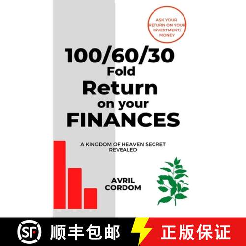 【3-4周达】100/60/30 Fold Return on Your Finances: A Kingdom of Heaven Secret Revealed [9789991696621]