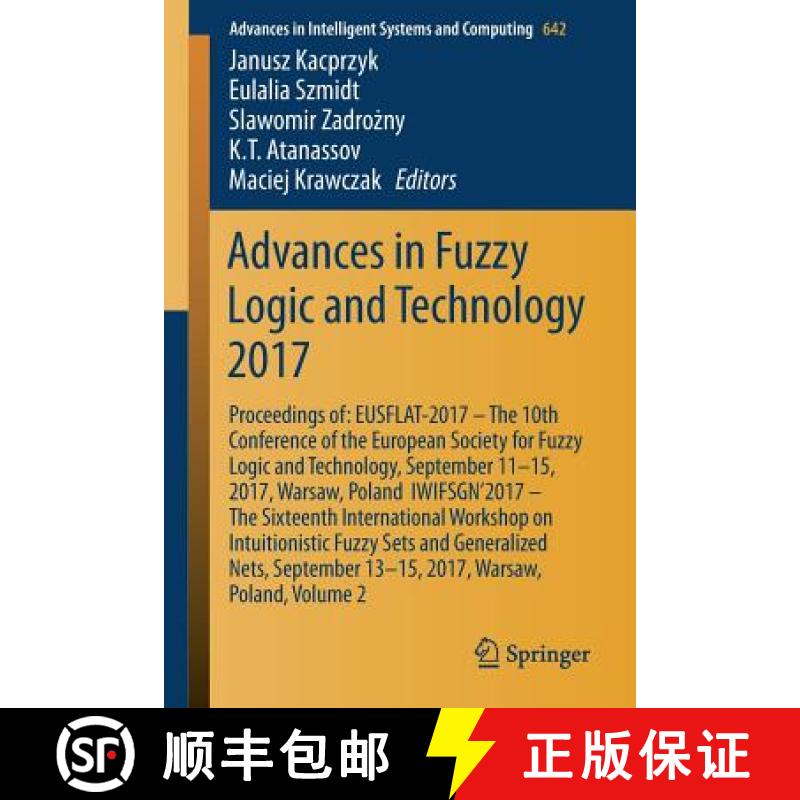 【3-4周达】Advances in Fuzzy Logic and Technology 2017 : Proceedings of: EUSFLAT- 2017 - The 10th Con... [9783319668239]