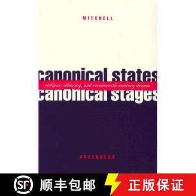 【3-4周达】Canonical States, Canonical Stages: Oedipus, Othering, and Seventeenth-Century Drama [9780816624119]
