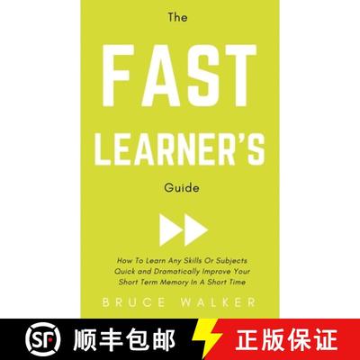 【3-4周达】The Fast Learner's Guide - How to Learn Any Skills or Subjects Quick and Dramatically Impr... [9781999263133]