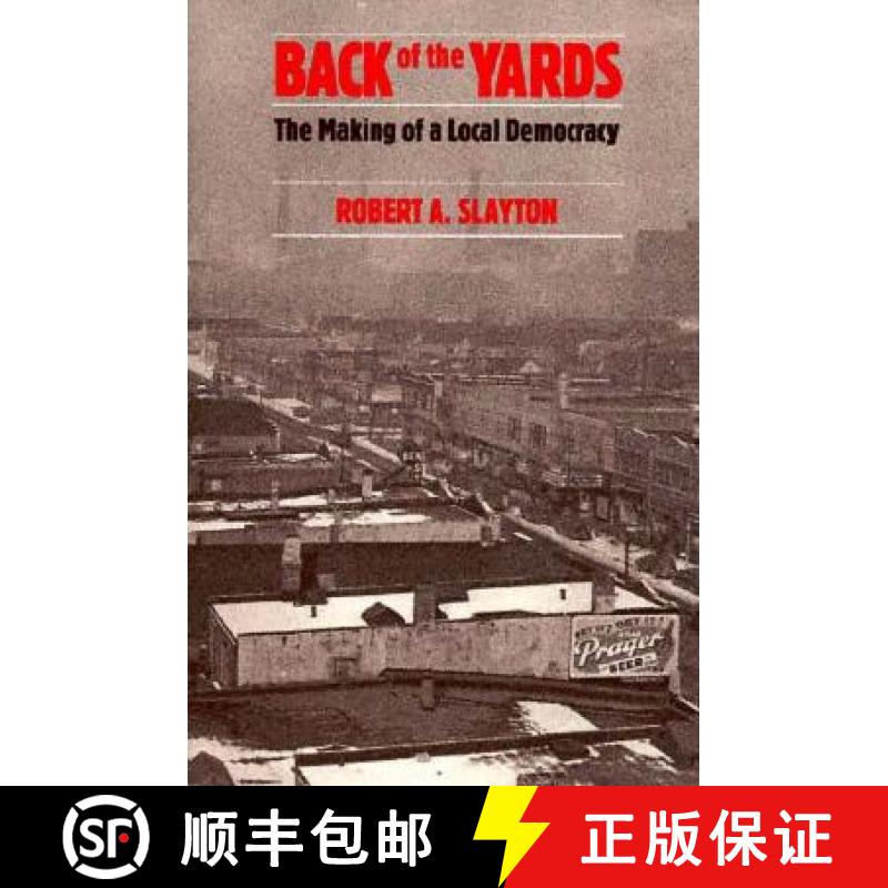 【3-4周达】Back of the Yards: The Making of a Local Democracy [9780226761992]