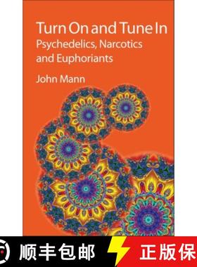 【3-4周达】Turn On and Tune In : Psychedelics, Narcotics and Euphoriants [9781847559098]