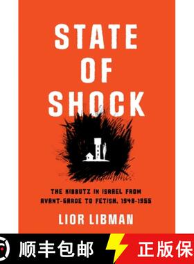 【3-4周达】State of Shock – The Kibbutz in Israel from Avant–Garde to Fetish, 1948–1955 [9781512826661]