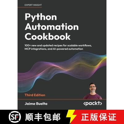 预订 Python Automation Cookbook - Third Edition: 100+ new and updated recipes for scalable workflows,... [9781806702893]