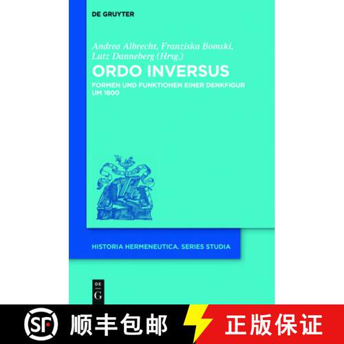 【3-4周达】精装 Ordo inversus – Formen und Funktionen einer Denkfigur um 1800 [9783110656015]