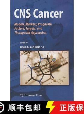 预订 CNS Cancer: Models, Markers, Prognostic Factors, Targets, and Therapeutic Approaches [9781603275521]