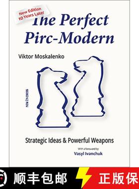 【3-4周达】The Perfect Pirc-Modern: Strategic Ideas & Powerful Weapons [9789083336664]