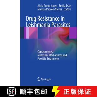 【3-4周达】Drug Resistance in Leishmania Parasites : Consequences, Molecular Mechanisms and Possible ... [9783709102381]