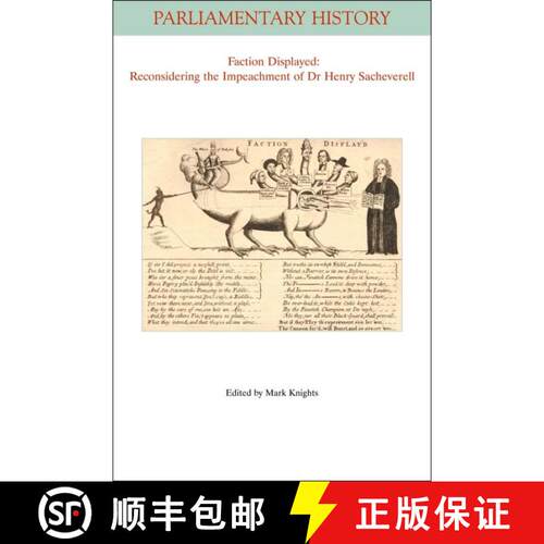 【3-4周达】Faction Displayed - Reconsidering The Impeachment Of Dr Henry Sacheverell [Wiley政治学] [9781444361872]