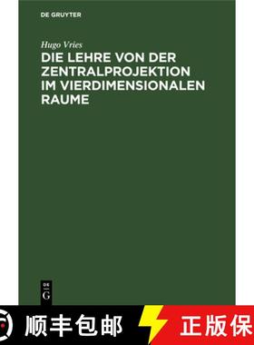 预订 Die Lehre von der Zentralprojektion im vierdimensionalen Raume [9783111146416]