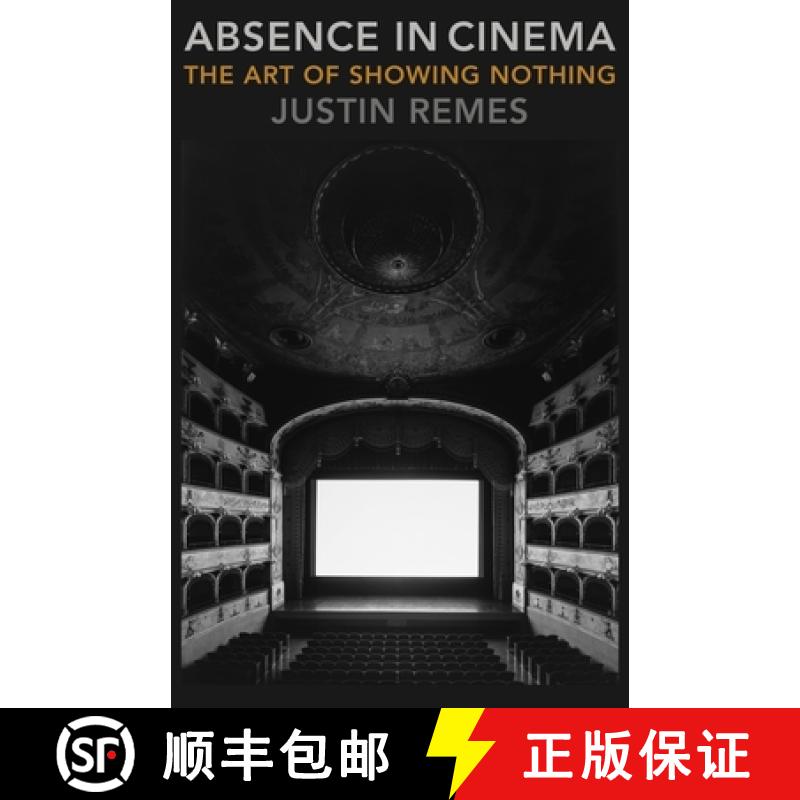 【3-4周达】Absence in Cinema: The Art of Showing Nothing [9780231189316]