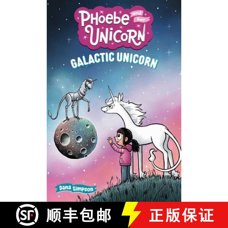 预订 Galactic Unicorn: Another Phoebe and Her Unicorn Adventure Volume 22 [9798881602444]