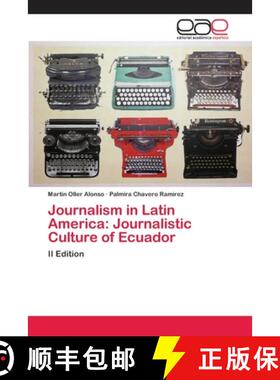 预订 Journalism in Latin America: Journalistic Culture of Ecuador [9786202097444]