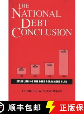 预订 The National Debt Conclusion: Establishing the Debt Repayment Plan [9780275943608]