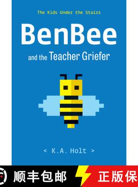【3-4周达】Benbee and the Teacher Griefer: The Kids Under the Stairs [9781452182513]
