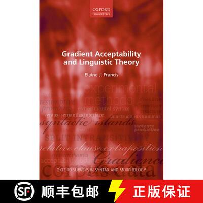 【3-4周达】Gradient Acceptability and Linguistic Theory [9780192898944]