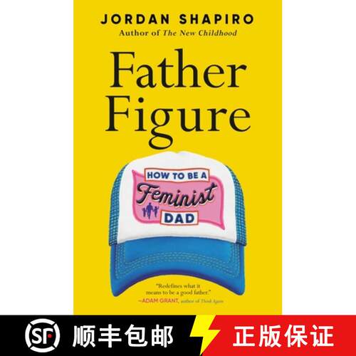 【3-4周达】精装 Father Figure: How to Be a Feminist Dad [9780316459969]