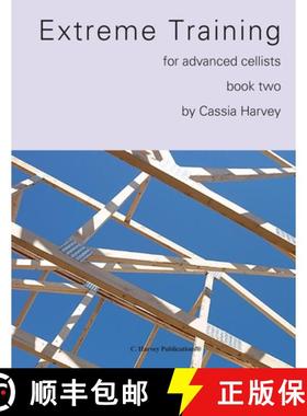 【3-4周达】Extreme Training for the Advanced Cellist, Book Two [9781932823752]