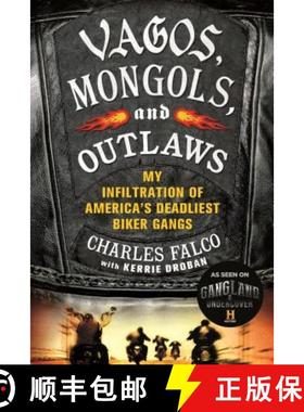 【3-4周达】Vagos, Mongols, and Outlaws: My Infiltration of America's Deadliest Biker Gangs [9781250048462]