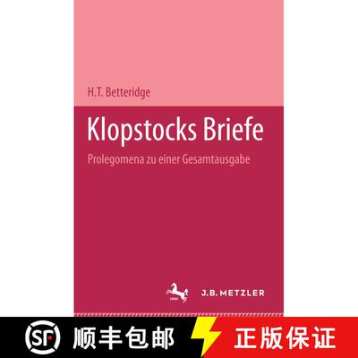 【3-4周达】Klopstocks Briefe: Prolegomena zu einer Gesamtausgabe [9783476993403]