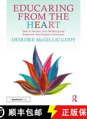 【3-4周达】Educaring from the Heart: How to Nurture Your Wellbeing and Re-discover Your Purpose in Ed... [9781032717876]