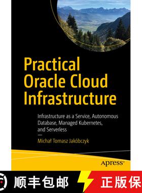 【3-4周达】Practical Oracle Cloud Infrastructure : Infrastructure as a Service, Autonomous Database, ... [9781484255056]