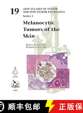 【3-4周达】AFIP Atlases of Tumor and Non-tumor Pathology, Series 5, Fascicle 19, Melanocytic Tumors o... [9781933477428]