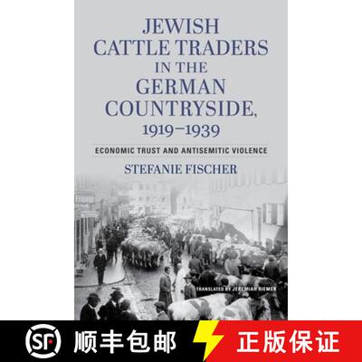 【3-4周达】精装 Jewish Cattle Traders in the German Countryside, 1919-1939: Economic Trust and Antise... [9780253068712]