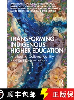 【3-4周达】Transforming Indigenous Higher Education: Privileging Culture, Identity and Self-Determina... [9781032346946]