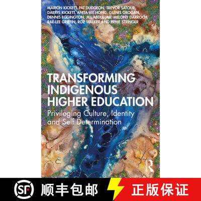 【3-4周达】Transforming Indigenous Higher Education: Privileging Culture, Identity and Self-Determina... [9781032346946]
