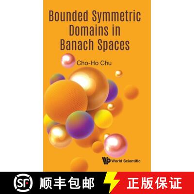 预订 精装 Bounded Symmetric Domains in Banach Spaces [9789811214103]