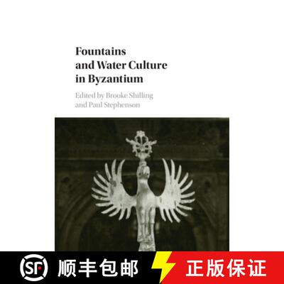 【3-4周达】Fountains and Water Culture in Byzantium [9781107513884]
