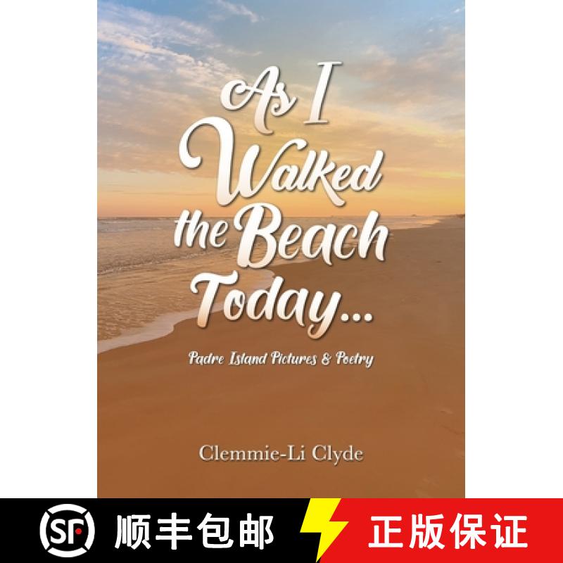 【4周达】As I Walked the Beach Today...: Padre Island Pictures& Poetry[9781637654880]