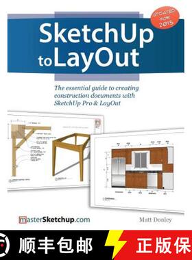 【3-4周达】SketchUp to LayOut: The essential guide to creating construction documents with SketchUp P... [9780996539302]