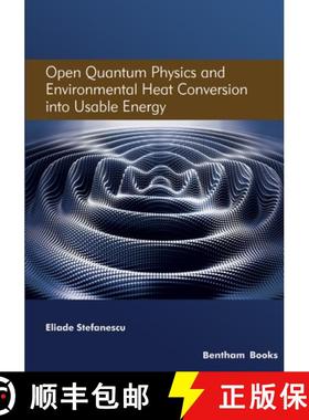【3-4周达】Open Quantum Physics and Environmental Heat Conversion into Usable Energy: Volume 3 [9789815051117]