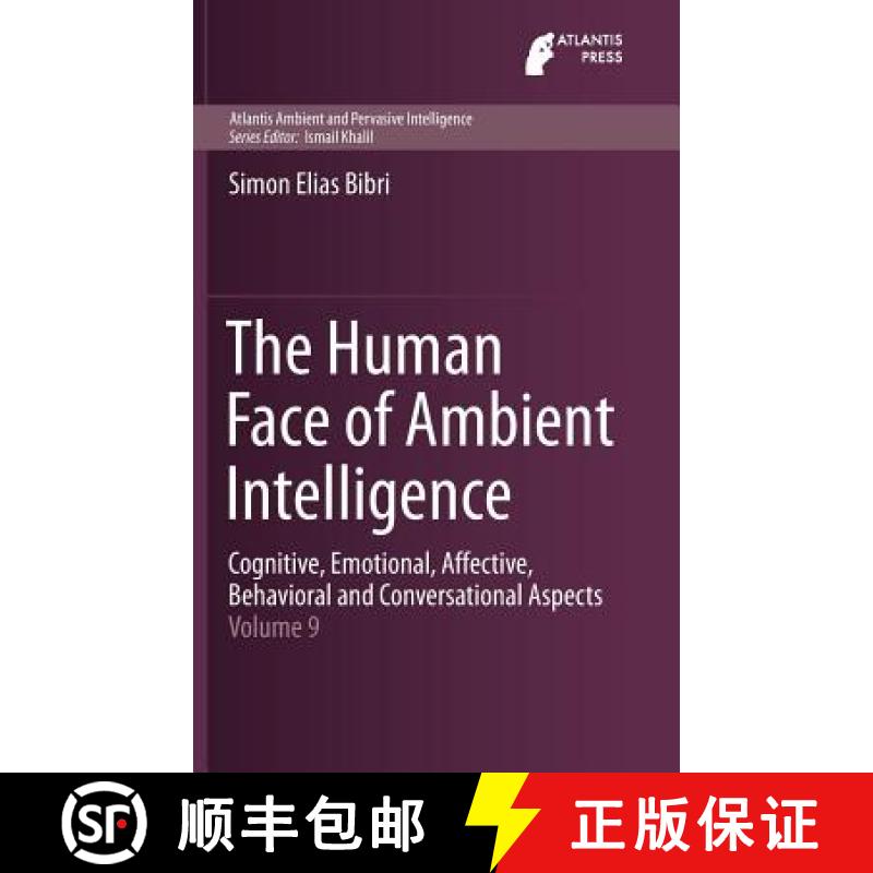 【3-4周达】The Human Face of Ambient Intelligence : Cognitive, Emotional, Affective, Behavioral and C... [9789462391291]