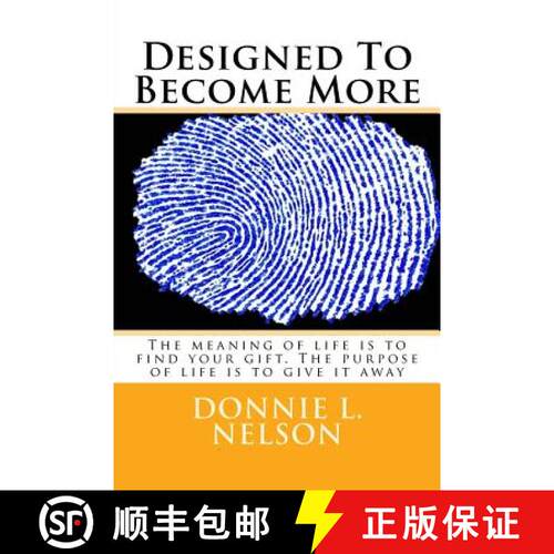 【3-4周达】Designed To Become More: The meaning of life is to find your gift. The purpose of life is ... [9780999876206]