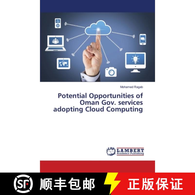预订 Potential Opportunities of Oman Gov. services adopting Cloud Computing [9786138390237]