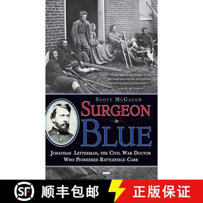 【3-4周达】Surgeon in Blue: Jonathan Letterman, the Civil War Doctor Who Pioneered Battlefield Care [9781611458398]