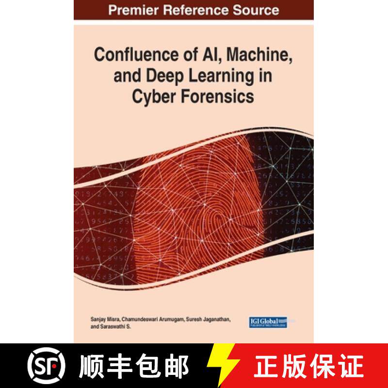 【3-4周达】IGI Confluence of AI, Machine, and Deep Learning in Cyber Forensics [9781799858386]