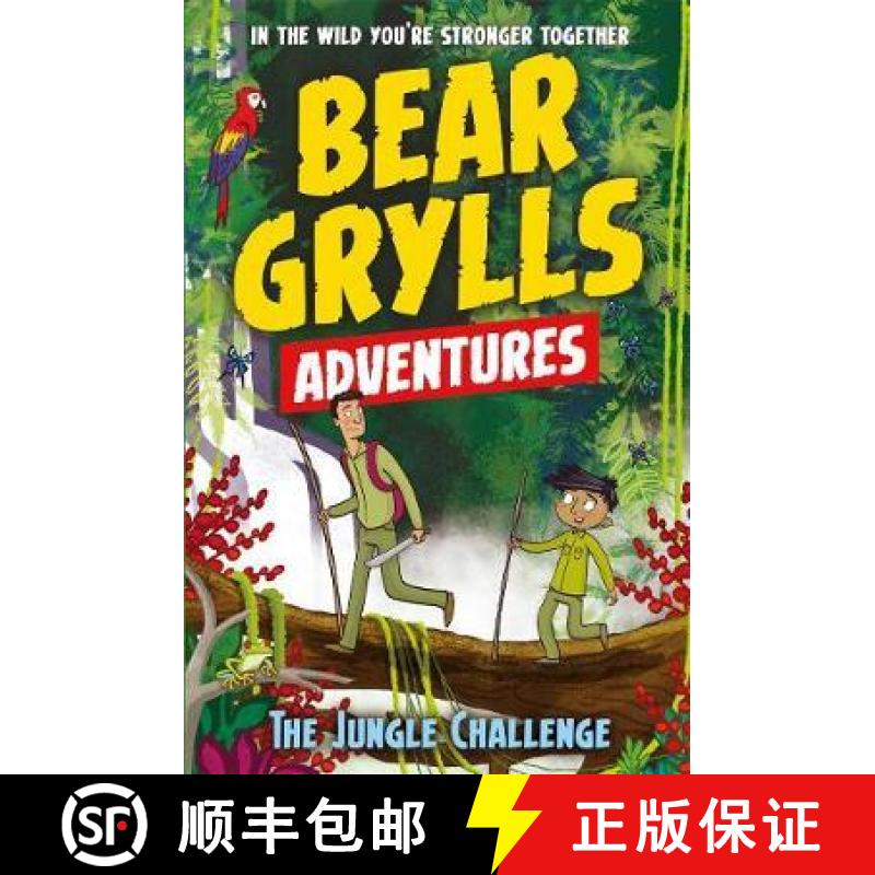 【3-4周达】Bear Grylls Adventure 3: The Jungle Challenge: by bestselling author and Chief Scout Bear ... [9781786960146]