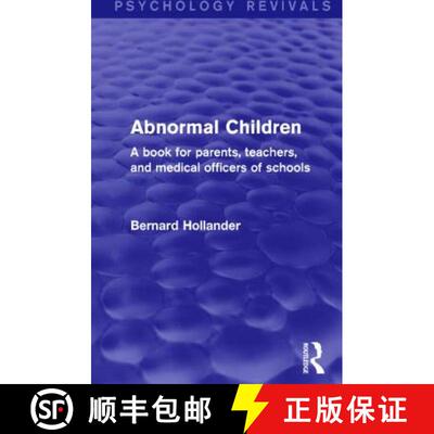 【3-4周达】Abnormal Children (Nervous, Mischievous, Precocious, and Backward): A Book for Parents, Te... [9781138841482]