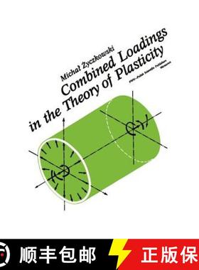 【3-4周达】Combined Loadings in the Theory of Plasticity [9789028600171]