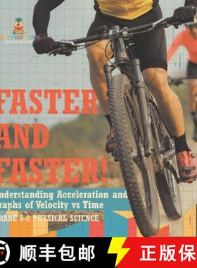 【3-4周达】Faster and Faster! Understanding Acceleration and Graphs of Velocity vs Time | Grade 6-8 P... [9781541994850]