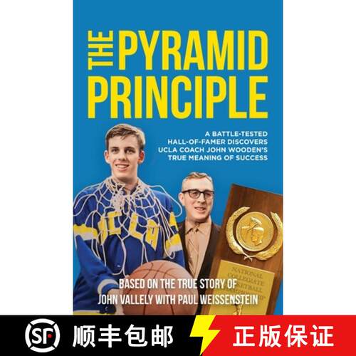 【3-4周达】THE PYRAMID PRINCIPLE: A Battle-Tested Hall-of-Famer Discovers UCLA Coach John Wooden's Tr... [9798893071153]