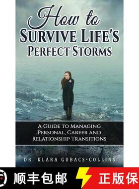 预订 How to Survive Life's Perfect Storms: A Guide to Managing Personal, Career and Relationship Tran... [9780692113158]