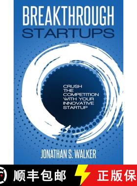 预订 Startup - Breakthrough Startups: Marketing Plan: Crush The Competition With Your Innovative Startup [9789814950268]