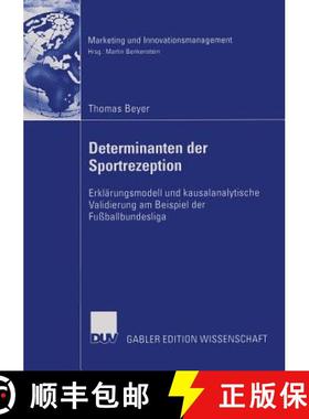 【3-4周达】Determinanten der Sportrezeption : Erklärungsmodell und kausalanalytische Validierung am ... [9783835002982]